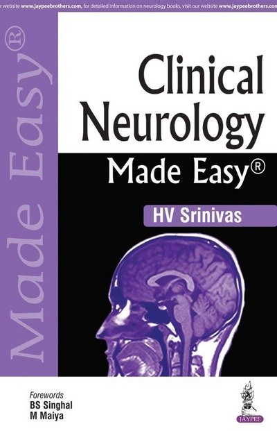 Clinical Neurology Made Easy - HV Srinivas - Kirjat - Jaypee Brothers Medical Publishers - 9789352702510 - tiistai 31. heinäkuuta 2018