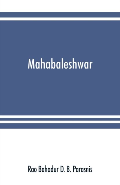 Cover for Rao Bahadur D B Parasnis · Mahabaleshwar (Pocketbok) (2019)