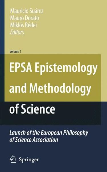 Cover for Mauricio Suarez · EPSA Epistemology and Methodology of Science: Launch of the European Philosophy of Science Association (Paperback Book) [2010 edition] (2014)