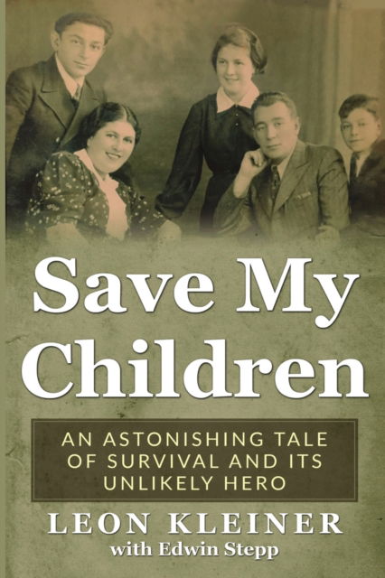 Save my Children - Leon Kleiner - Books - Amsterdam Publishers - 9789493056510 - May 28, 2020