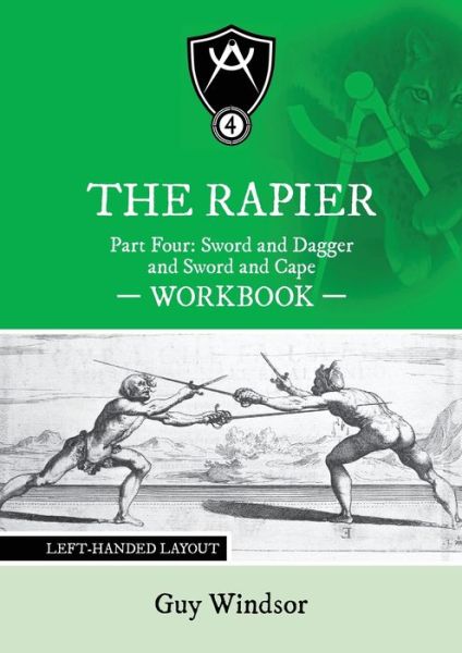 Cover for Guy Windsor · The Rapier Part Four Sword and Dagger and Sword and Cape Workbook (Taschenbuch) (2020)