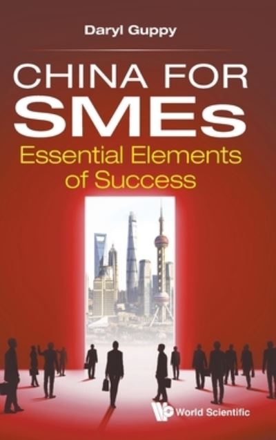 Cover for Daryl Guppy · China For Smes: Essential Elements Of Success (Hardcover Book) (2021)