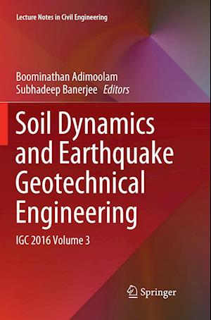 Soil Dynamics and Earthquake Geotechnical Engineering: IGC 2016 Volume 3 - Lecture Notes in Civil Engineering - - Bøker - Springer Verlag, Singapore - 9789811344510 - 29. desember 2018
