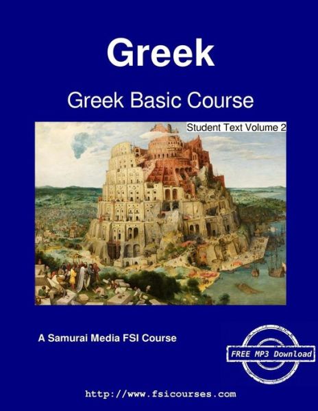 Greek Basic Course - Student Text Volume 2 - P Sapountzis - Bøger - Samurai Media Limited - 9789888405510 - 18. marts 2016