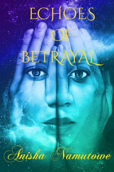 Cover for Anisha Namutowe · Echoes of Betrayal (Paperback Book) (2019)