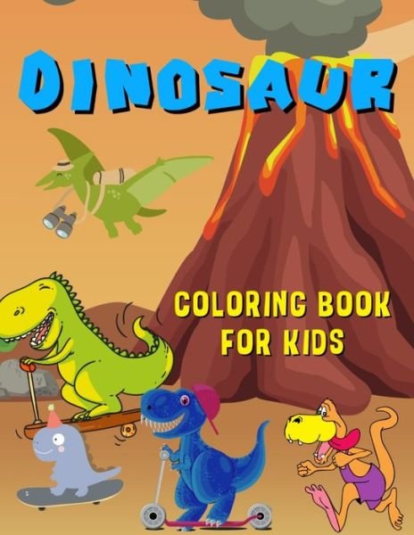 Cover for Pippa White · Dinosaur Coloring Book For Kids: Dinosaurs For Kids. Enjoy Hours Of Stress-Free Coloring. (Paperback Bog) (2022)