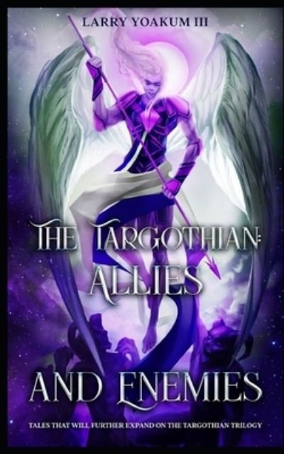 Cover for Yoakum, Larry, III · The Targothian: Allies and Enemies (Paperback Book) (2021)
