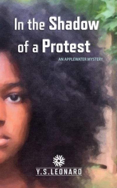 Cover for Y S Leonard · In the Shadow of a Protest: An Applewater Mystery - An Applewater Mystery (Paperback Book) (2021)