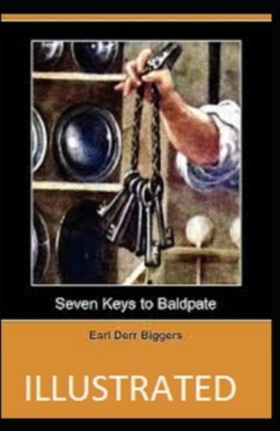 Cover for Earl Derr Biggers · Seven Keys to Baldpate Illustrated (Paperback Book) (2021)