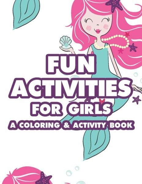 Cover for N S Publishing · Fun Activities For Girls A Coloring &amp; Activity Book (Paperback Book) (2020)