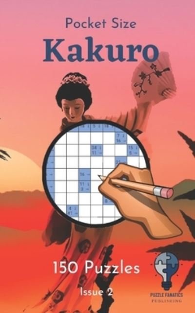 Cover for Puzzle Fanatics Publishing · Pocket Size Kakuro - Issue 2 (Pocketbok) (2020)