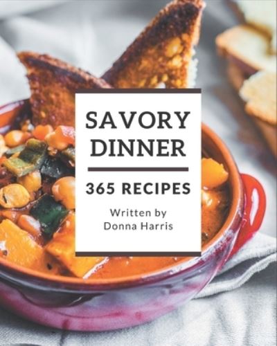 Cover for Donna Harris · 365 Savory Dinner Recipes (Pocketbok) (2020)