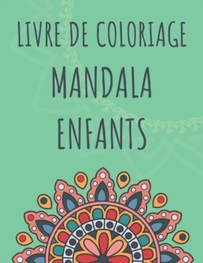 Cover for Dabini G · Livre de coloriage Mandala enfants (Paperback Bog) (2020)