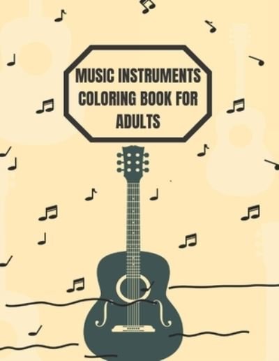 Cover for Thalia Kirk · Music Instruments Coloring Book for Adults (Paperback Book) (2020)