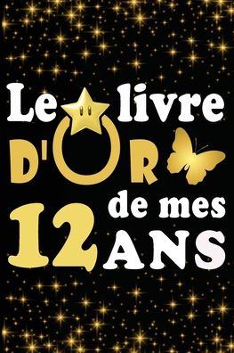 Cover for Livre D Carnet · Le Livre d'Or de mes 12 ans (Paperback Book) (2020)