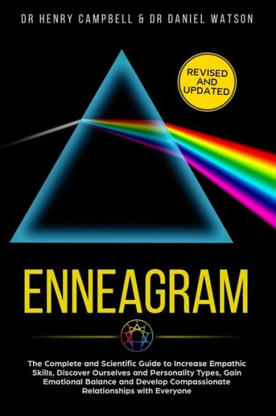 Cover for Daniel Watson · Enneagram -REVISED AND UPDATED: The Complete and Scientific Guide to Increase Empathic Skills, Discover Ourselves and Personality Types, Gain Emotional Balance and Develop Compassionate Relationships with Everyone (Paperback Book) (2020)