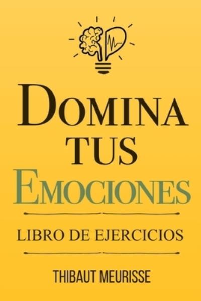 Cover for Thibaut Meurisse · Domina Tus Emociones (Paperback Bog) (2020)