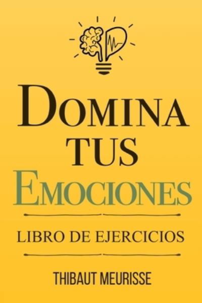 Cover for Thibaut Meurisse · Domina Tus Emociones (Paperback Book) (2020)