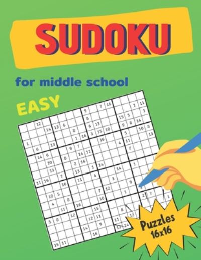 Cover for Mia Smith · Easy Sudoku For Middle School Puzzles 16x16 (Paperback Book) (2020)