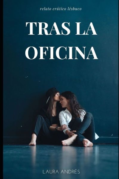 Cover for Laura Andrés · Tras la oficina (Paperback Book) (2020)