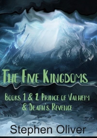 Cover for Stephen Oliver · Prince of Valheim &amp; Death's Revenge - The Five Kingdoms Series (Paperback Book) (2020)