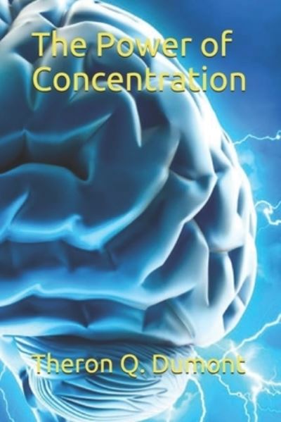 Cover for Theron Q Dumont · The Power of Concentration (Paperback Book) (2021)