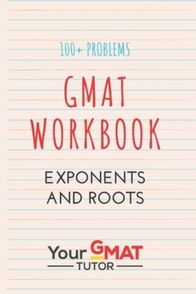 Cover for Saifuddin Kamran · GMAT WORKBOOK Exponents and Roots (Paperback Book) (2021)
