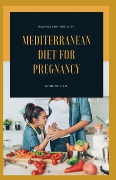 Cover for John William · Mediterranean Diet For Pregnancy (Paperback Book) (2021)