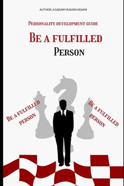 Cover for Sadam Husain Hasani · Be a fulfilled person: win the world alone (Pocketbok) (2022)