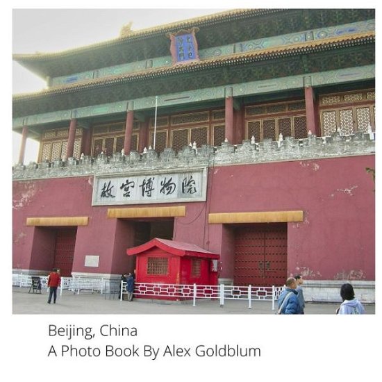 Cover for Alex Goldblum · Beijing, China: A Photo Book By Alex Goldblum (Paperback Book) (2022)