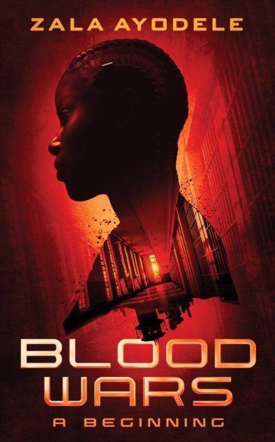 Cover for Zala Ayodele · Blood Wars (Paperback Book) (2022)