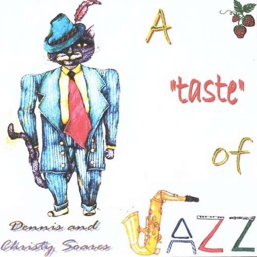 Cover for Soares,dennis &amp; Christy · Taste of Jazz (CD) (2012)