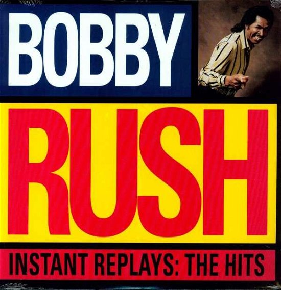 Cover for Bobby Rush · Instant Replays: The Hits (LP) (1990)
