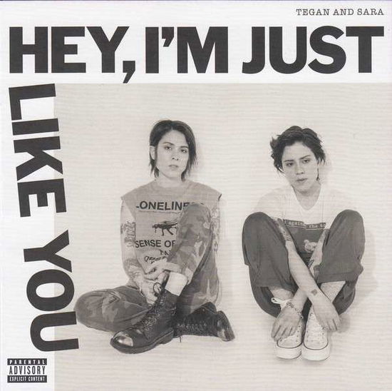 Cover for Tegan and Sara · Hey, I'm Just Like You (LP) (2019)