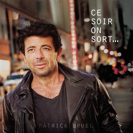 Ce Soir on Sort - Patrick Bruel - Musik - COLUMBIA - 0190759965511 - 6. december 2019