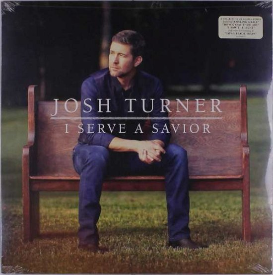 Cover for Josh Turner · I Serve A Savior (LP) (2019)