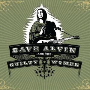 Dave Alvin and The Guilty Women - Alvin, Dave and The Guilty Women - Música - Yep Roc Records - 0634457215511 - 21 de setembro de 2010