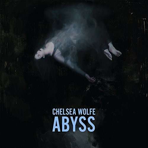 Abyss - Chelsea Wolfe - Musique - Sargent House - 0634457682511 - 7 août 2015