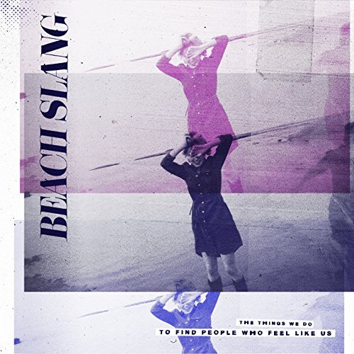Things We Do to Find People Wh - Beach Slang - Music - Polyvinyl Records - 0644110030511 - November 24, 2015