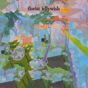 Cover for Florist · Jellywish (LP) (2025)