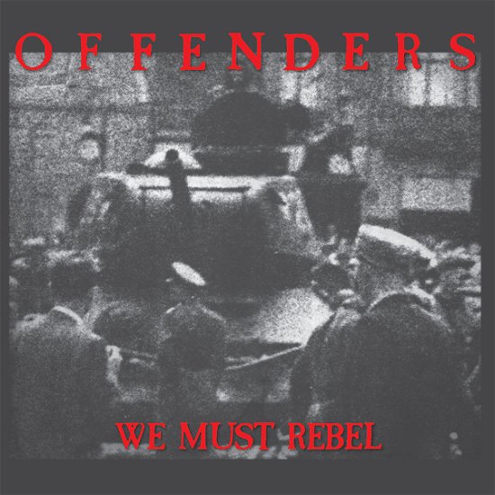Cover for Offenders · We Must Rebel (LP) [Millennium edition] (2022)
