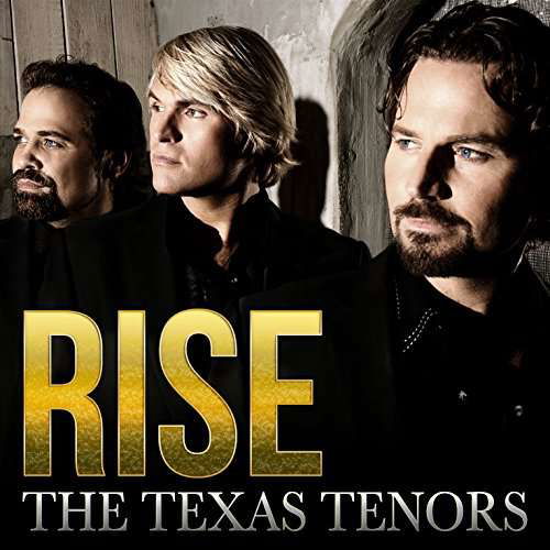 Rise - Texas Tenors - Musik -  - 0712038804511 - 8. september 2017