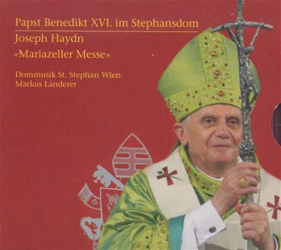 Papst Benedikt XVI.Im Stephansdom - Landerer / Dommusik St.Stephan Wien - Music - Preiser - 0717281911511 - November 12, 2007