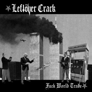 Cover for Leftover Crack · Fuck World Trade (LP) [Reissue edition] (2015)