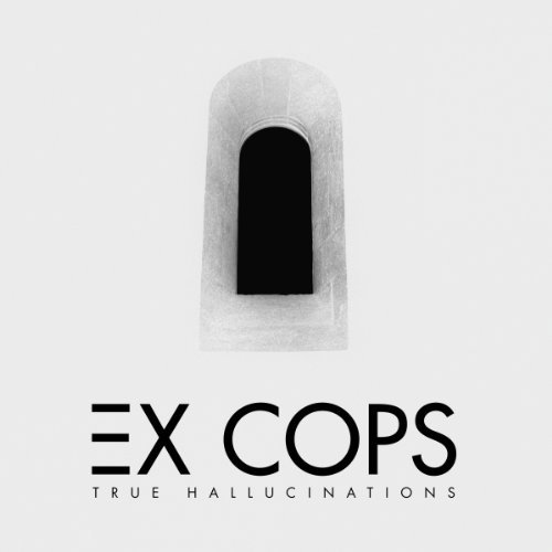 Cover for Ex Cops · True Hallucinations (LP) (2013)