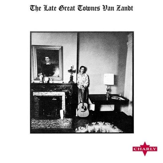 Cover for Townes Van Zandt · The Late Great Townes Van Zandt (LP) (2015)