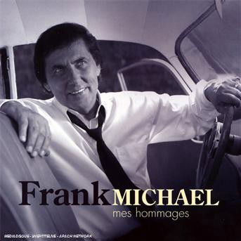 Mes Hommages - Frank Michael - Muziek - WARNER MUSIC FRANCE - 0825646929511 - 17 november 2008