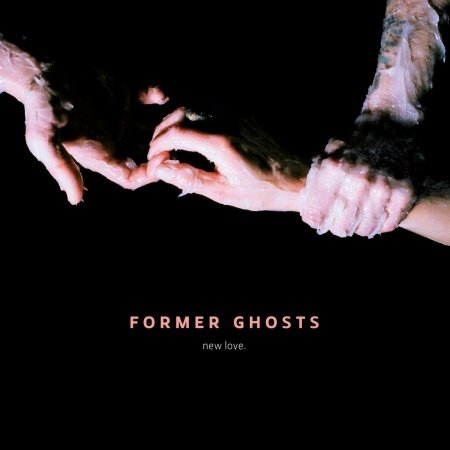 New Love - Former Ghosts - Music - UPSET THE RHYTHM - 0828887004511 - October 7, 2010