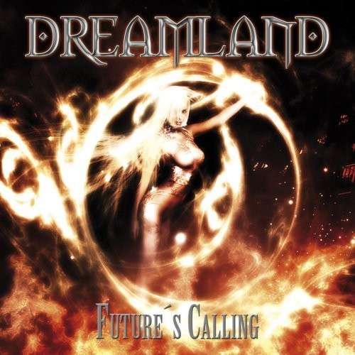 Cover for Dreamland · Future's Calling (CD) (2007)