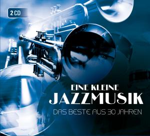 Das Beste Aus 30 Jahren - Eine Kleine Jazzmusik - Musiikki - Documents - 0885150332511 - perjantai 30. maaliskuuta 2012